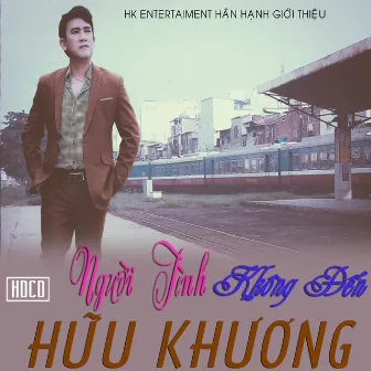 Vol 3 - Người Tình Không Đến by Hữu Khương