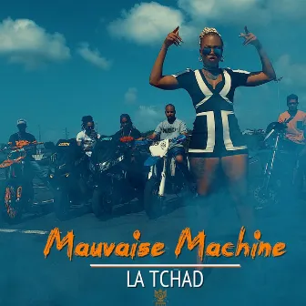 Mauvaise machine by La Tchad