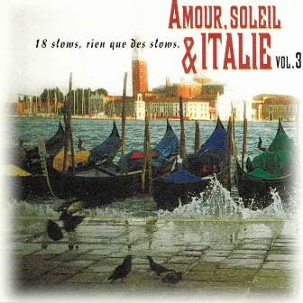 Amour, soleil et Italie, vol. 3 (18 slows, rien que des slows) by Flavio