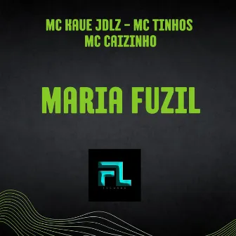 Maria Fuzil by MC KAUE JDLZ