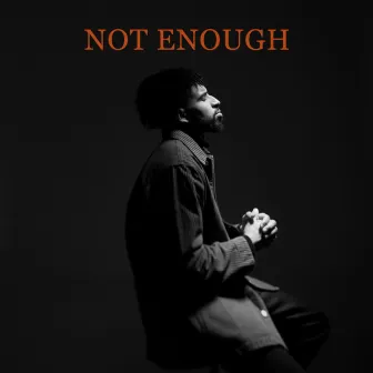 Not Enough by Law Heru