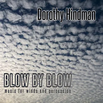 Blow by Blow by Dorothy Hindman