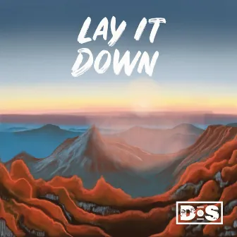 Lay It Down by Dylan Smith