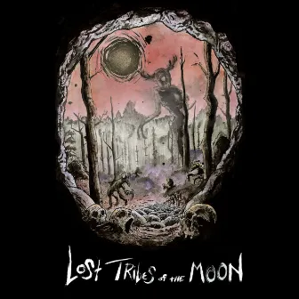 Lost Tribes of the Moon by Lost Tribes Of The Moon