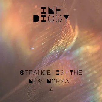 Strange Is the New Normal 4 by Inf Diggy