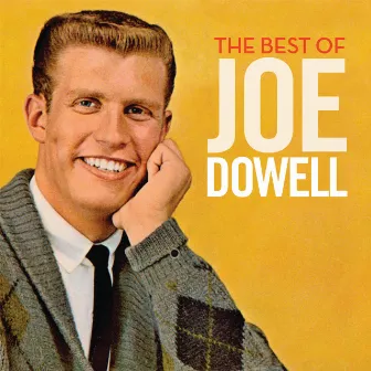 The Best Of Joe Dowell by Joe Dowell