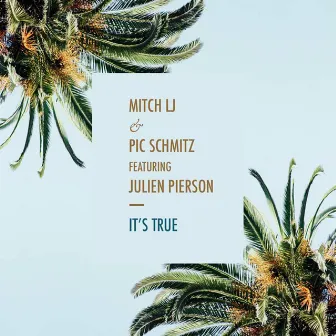 It's True by Mitch LJ