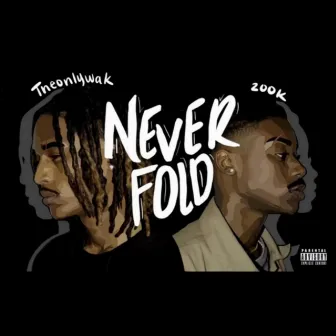 Never Fold by THEONLYWAK