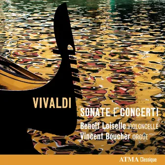 Vivaldi: Sonate e Concerti by Benoît Loiselle