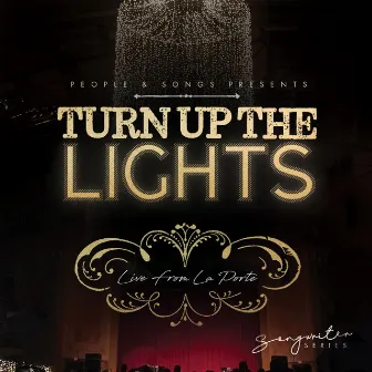 Live from La Porte - Turn up the Lights: Songwriter Series, Vol. 1 by People & Songs