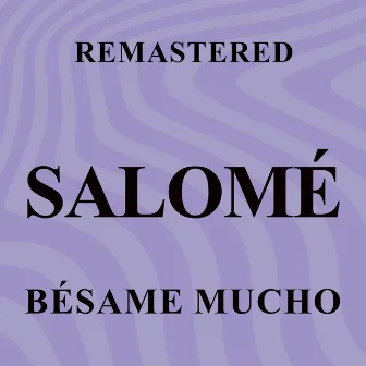 Bésame mucho (Remastered) by Salomé