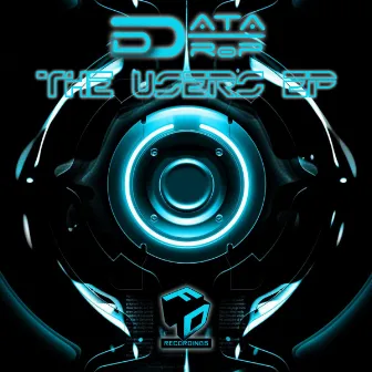 The Users EP by Data Drop