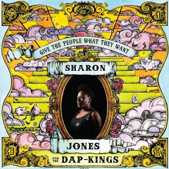 Give the People What They Want by Sharon Jones & The Dap-Kings