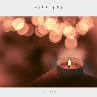 Miss you by Zauver