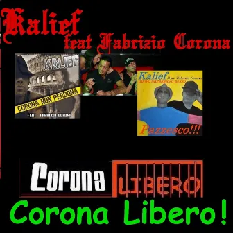 Corona Libero (feat. Fabrizio Corona) by Kalief