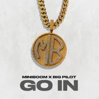 GO IN by Mini Boom