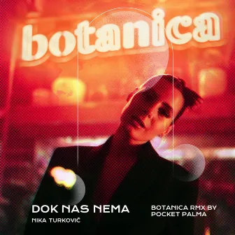 dok nas nema (Pocket Palma Botanica Remix) by Nika Turković