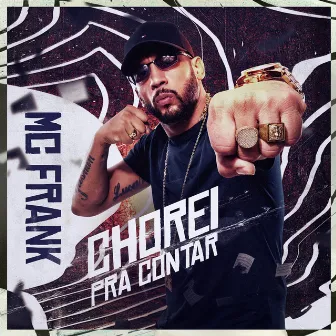 Chorei Pra Contar by Mc Frank