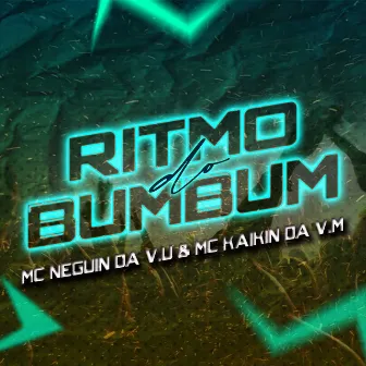 Ritmo do Bumbum by Mc Kaikin Da VM