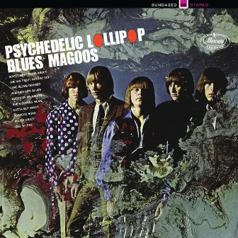 Psychedelic Lollipop by The Blues Magoos