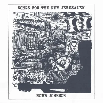 Songs for the New Jerusalem by Robb Johnson