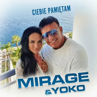 Ciebie pamiętam by Mirage & Yoko