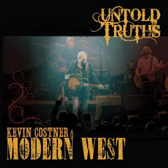 Untold Truths by Kevin Costner & Modern West