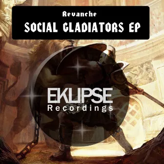 Social Gladiators EP Part 1 by Revanche