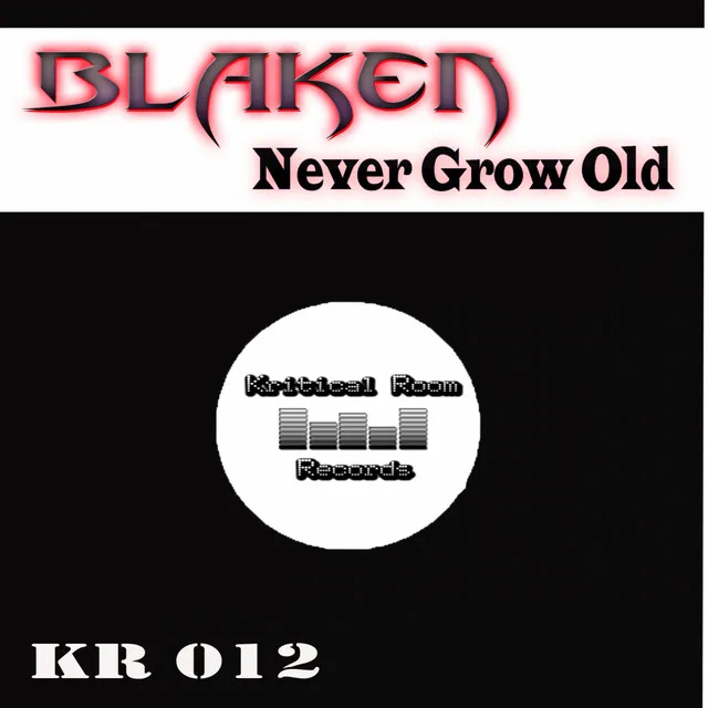 Never Grow Old - Original Mix