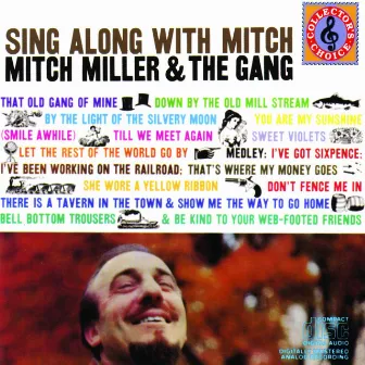 Sing Along With Mitch by Mitch Miller & The Gang