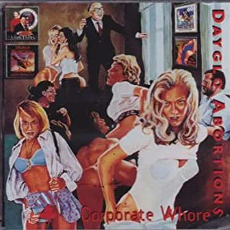 Corporate Whores by Dayglo Abortions