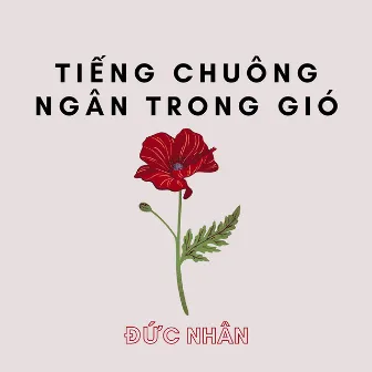 Tiếng Chuông Ngân Trong Gió by Đức Nhân