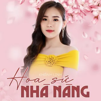 Hoa Sứ Nhà Nàng by Khánh Linh