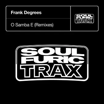 O Samba E (Remixes) by Frank Degrees