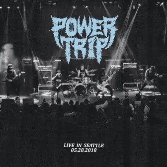 Live In Seattle by Power Trip