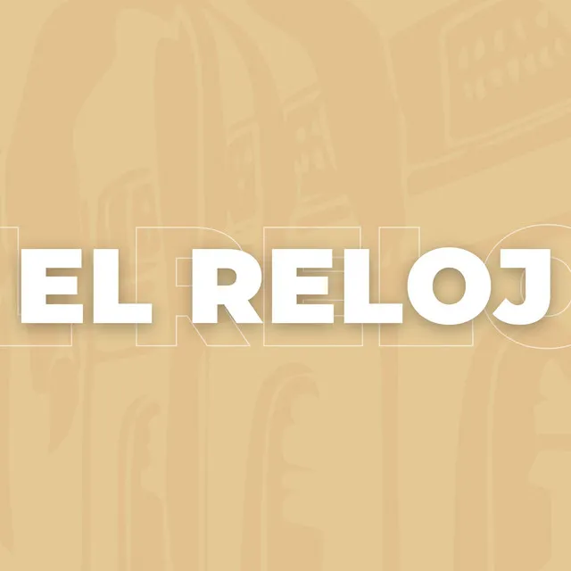 El Reloj