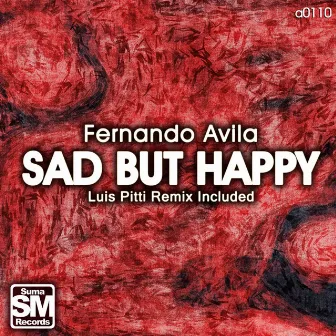 Sad But Happy by Fernando Avila