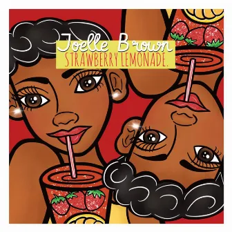 Strawberry Lemonade by Joelle Brown