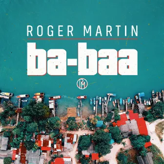 Ba-Baa by Roger Martin