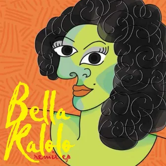 Bella Kalolo (Remixes) by Bella Kalolo