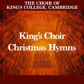 King’s Choir Christmas Hymns by Choir of King's College, Cambridge