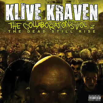 The Collaborations, Vol. 2 - The Dead Still Rise by Klive Kraven