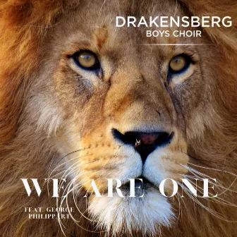 We Are One by Drakensberg Boys Choir