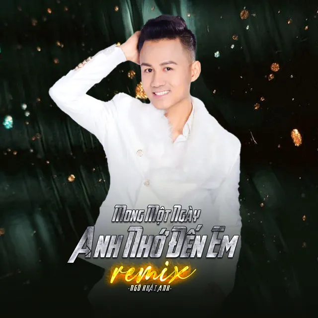 Mong Một Ngày Anh Nhớ Đến Em (Remix)