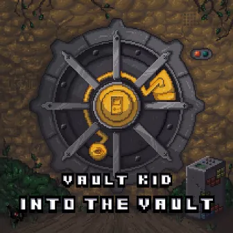 Into the Vault by Vault Kid