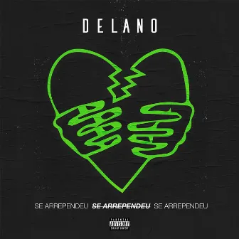 Se arrependeu by Delano