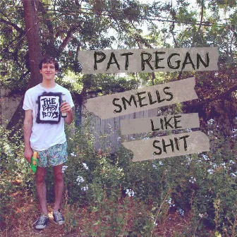 Pat Regan Smells Like Shit by Pat Regan