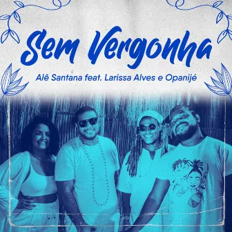 Sem Vergonha by Alê Santana