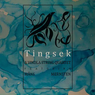 Tingsek & Vindla String Quartet feat. Måns Mernsten by Tingsek