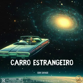 Carro Estrangeiro by Guh savage